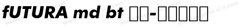 fUTURA md bt 粗体字体转换